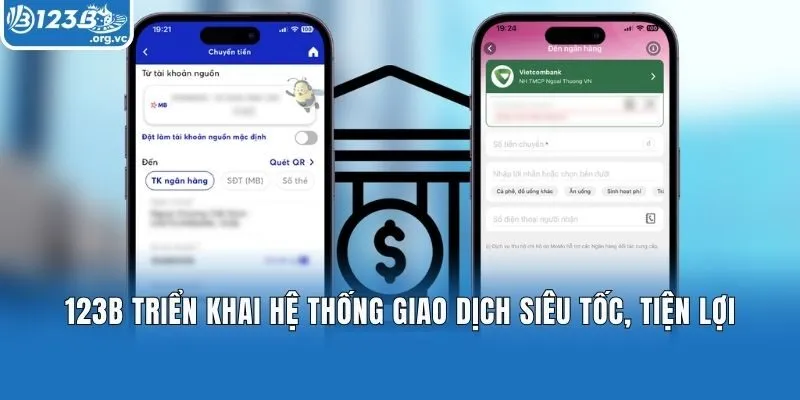 123b triển khai hệ thống giao dịch siêu tốc, tiện lợi
