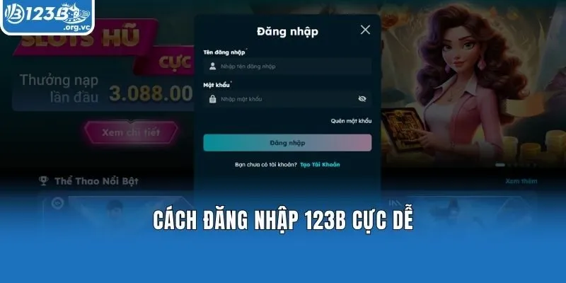 Cách đăng nhập 123b cực dễ