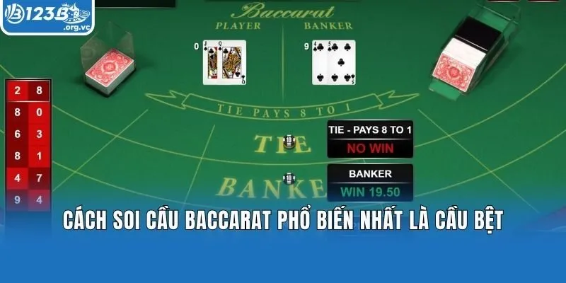 Cách soi cầu Baccarat phổ biến nhất là cầu bệt