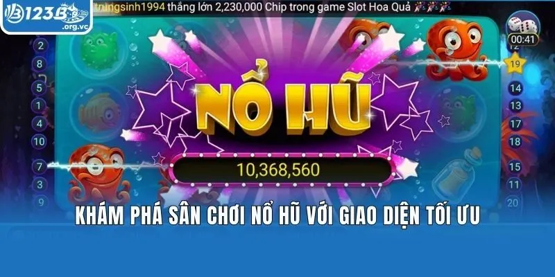 Khám phá sân chơi nổ hũ với giao diện tối ưu