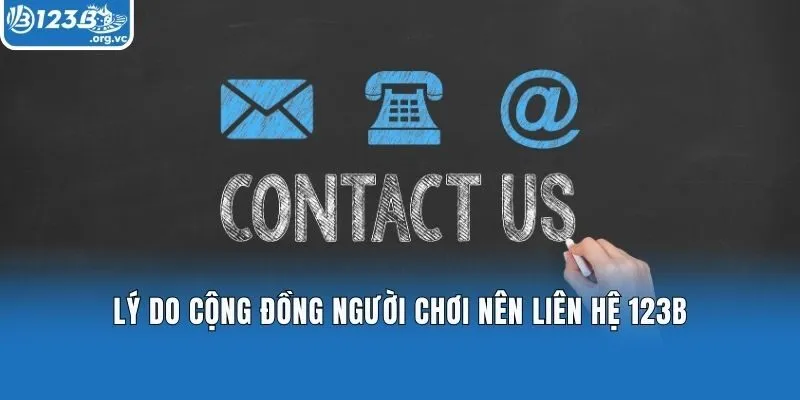 Lý do cộng đồng người chơi nên liên hệ 123b