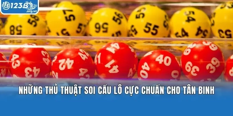 Những thủ thuật soi cầu lô cực chuẩn cho tân binh